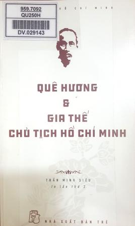 Quê hương và gia thế Chủ tịch Hồ Chí Minh