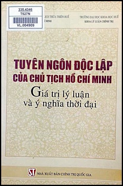Tuyên ngôn độc lập của Chủ tịch Hồ Chí Minh - giá trị lý luận và ý nghĩa thời đại