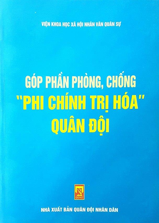 Góp phần phòng, chống “phi chính trị hóa” quân đội