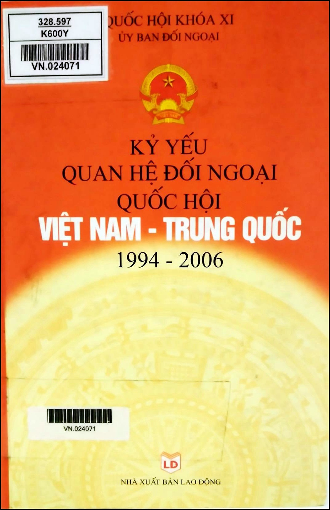 Kỷ yếu quan hệ đối ngoại quốc hội Việt Nam - Trung Quốc 1994 - 2006.