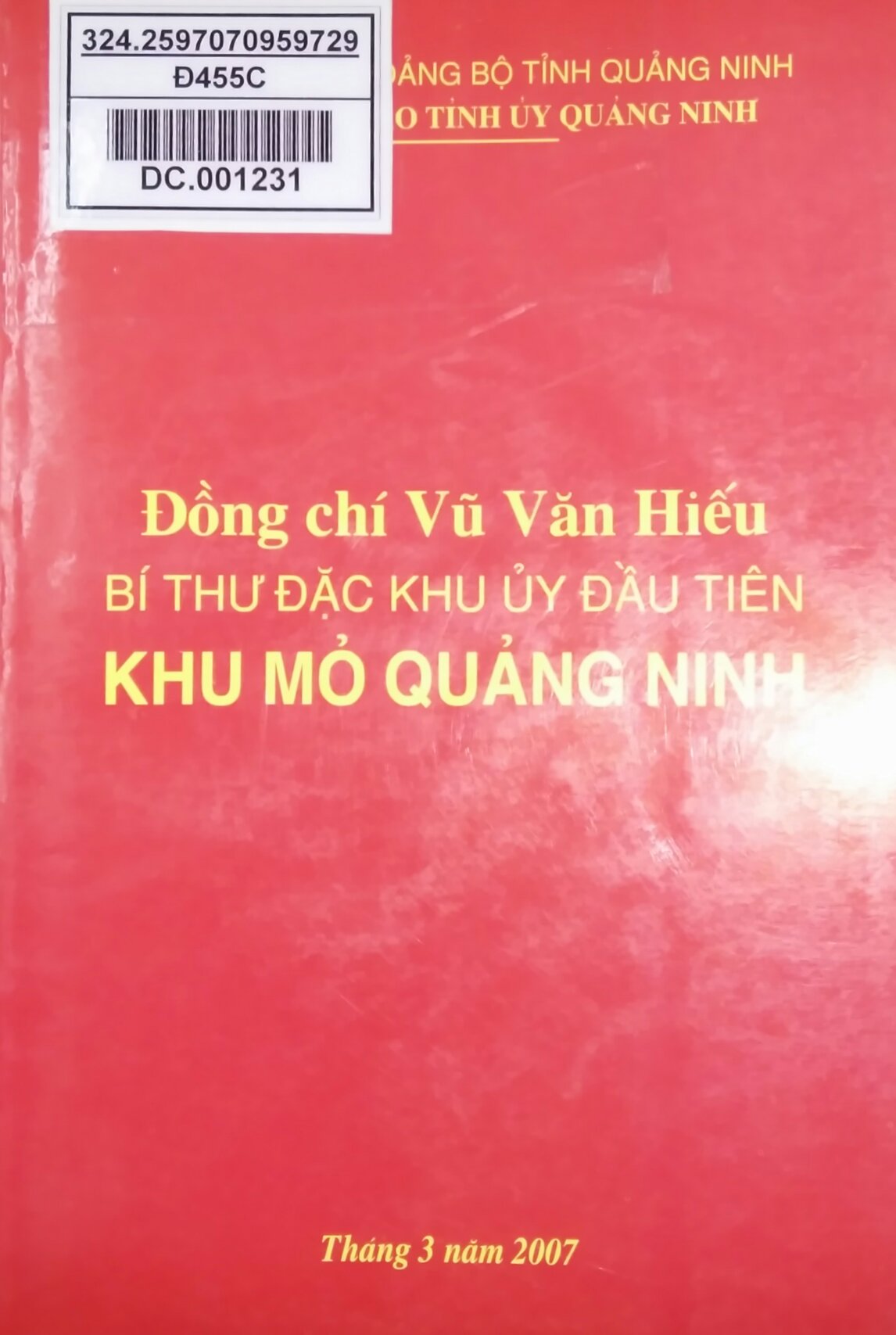 Đồng chí Vũ Văn Hiếu Bí thư Đặc khu ủy đầu tiên Khu mỏ Quảng Ninh