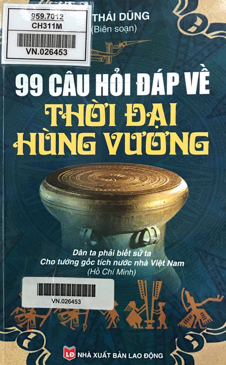 99 câu hỏi đáp về thời đại Hùng Vương