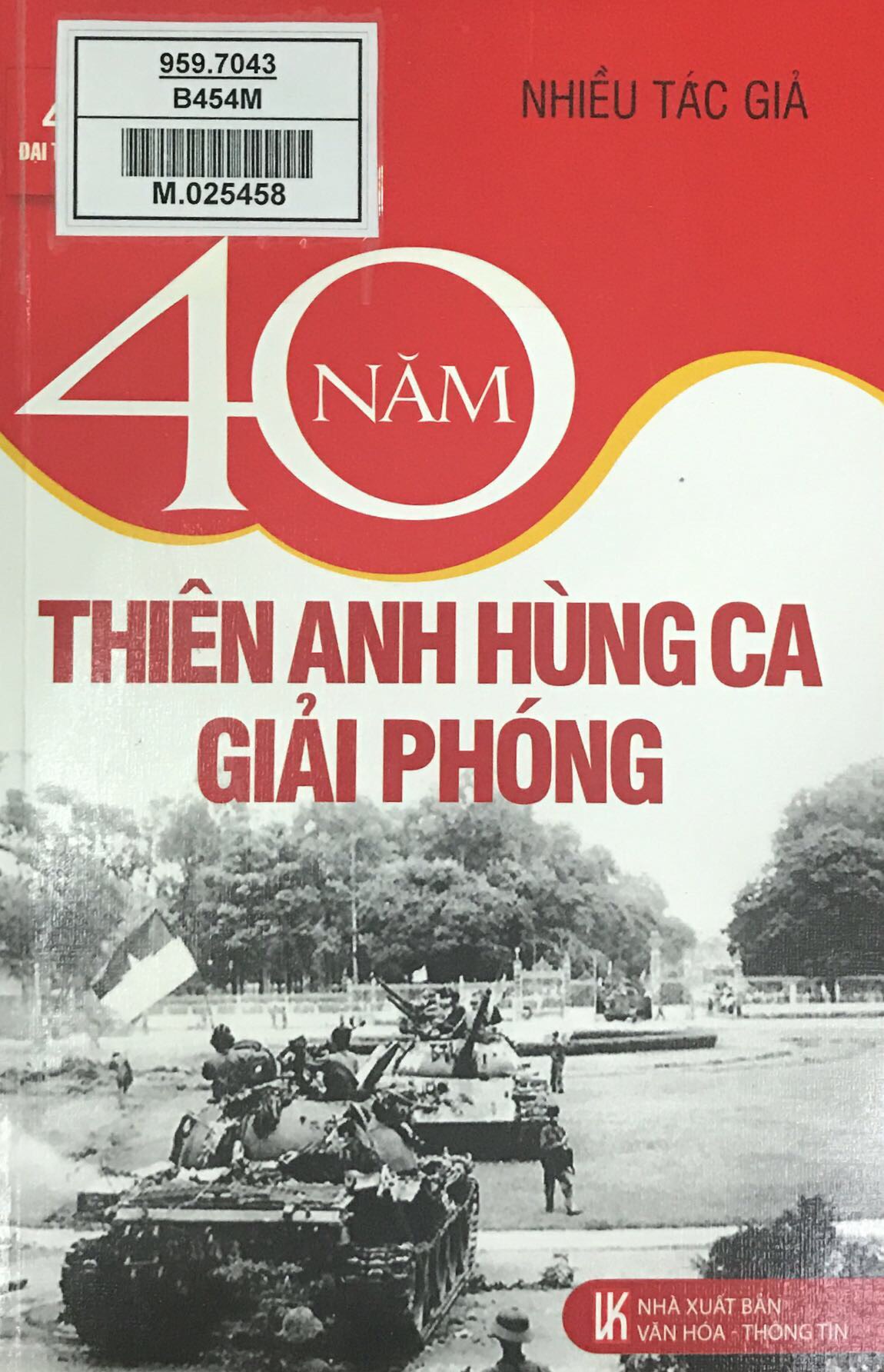 40 năm thiên anh hùng ca giải phóng