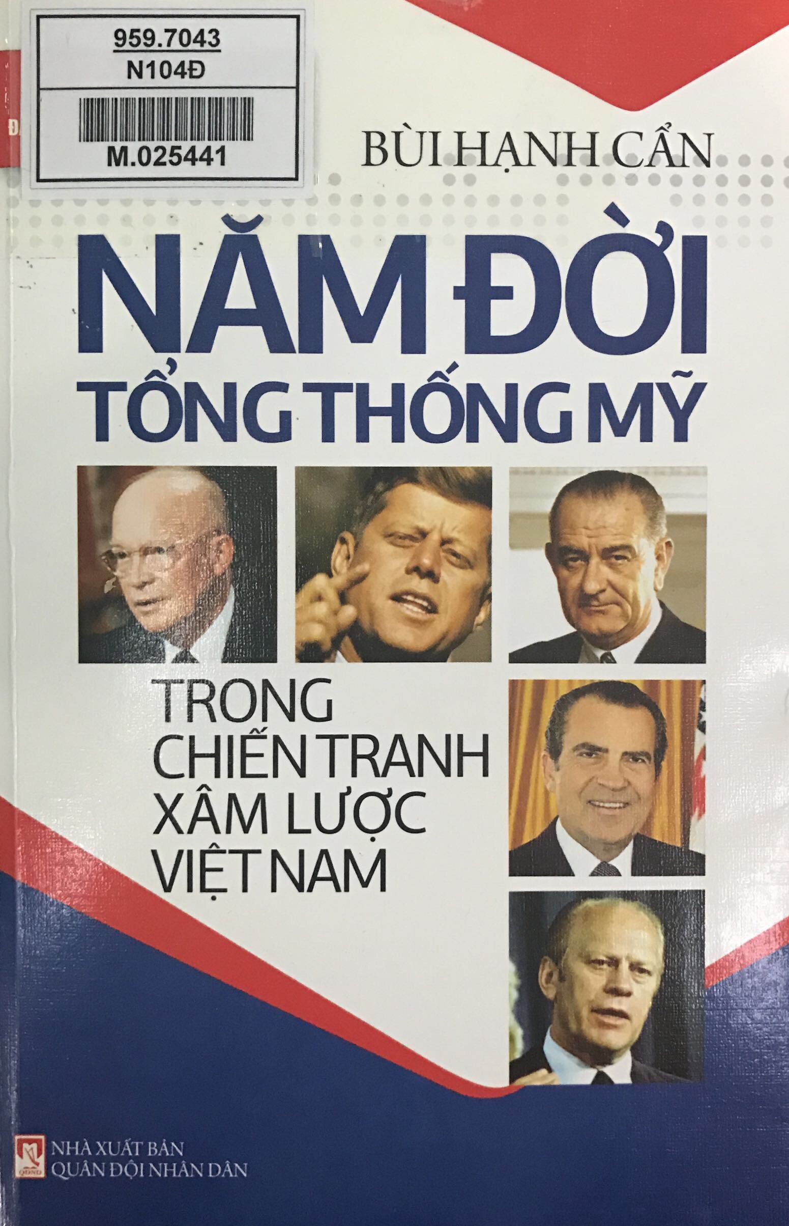Năm đời tổng thống Mỹ trong chiến tranh xâm lược Việt Nam