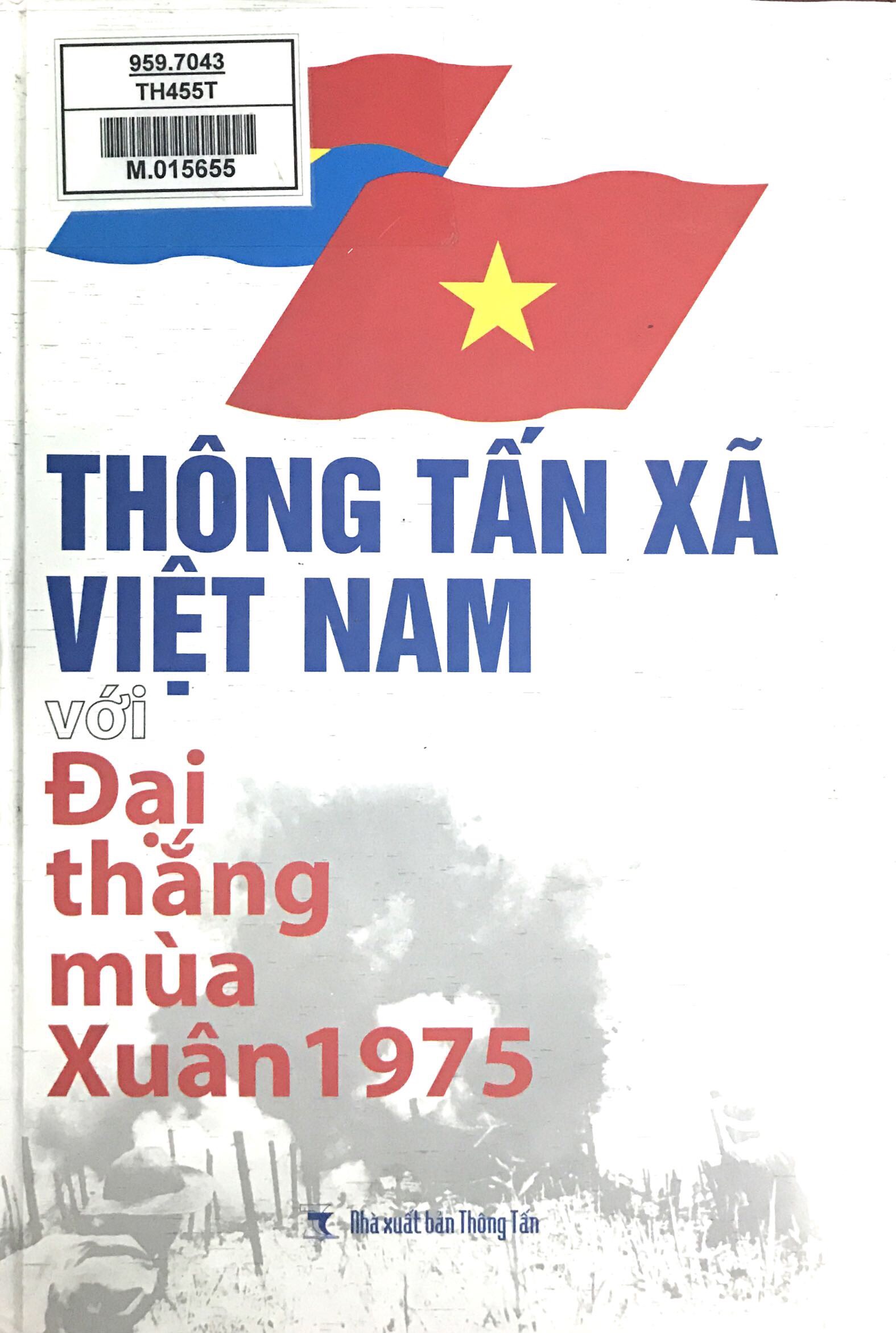 Thông tấn xã Việt Nam với Đại thắng mùa Xuân 1975