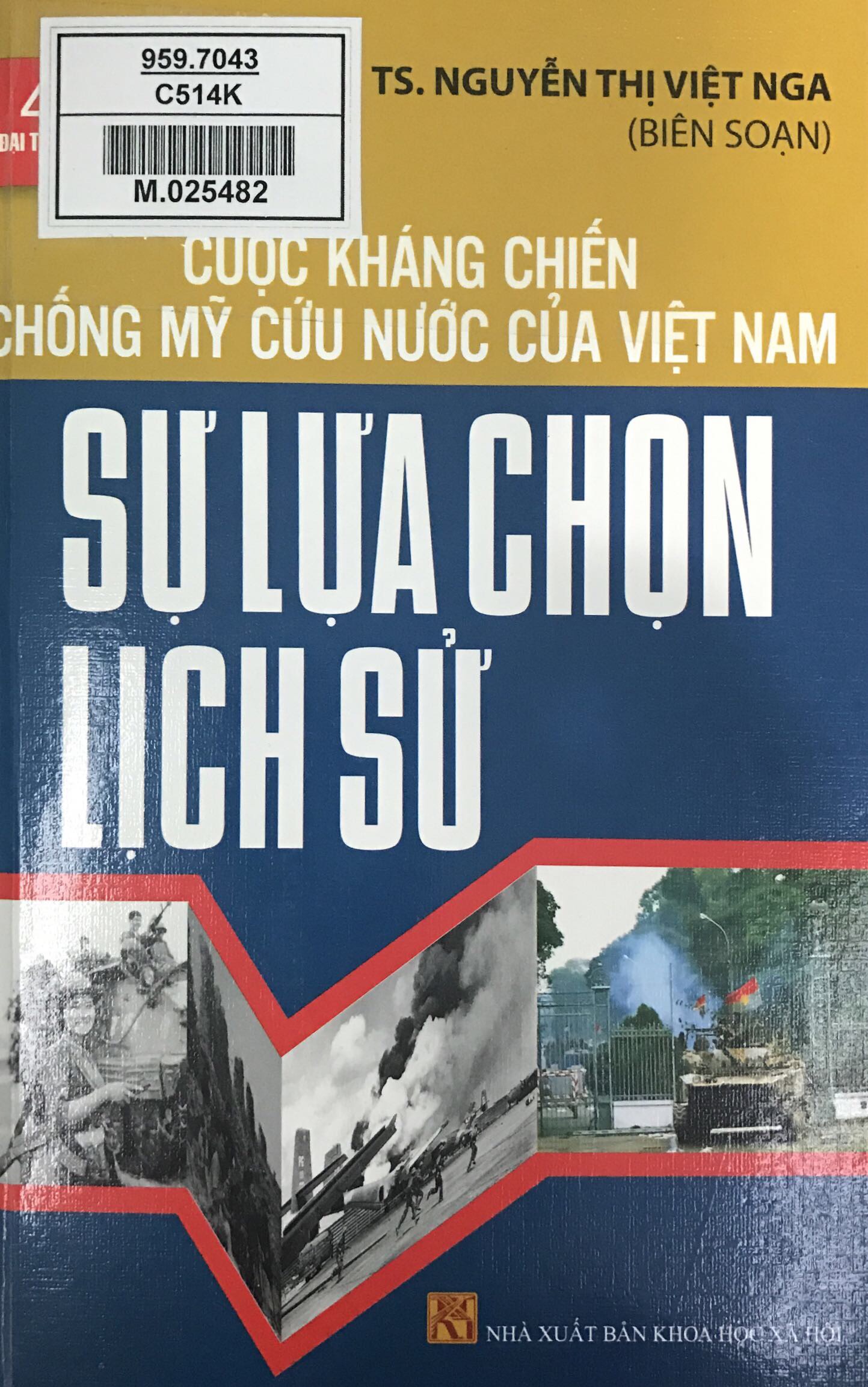 Cuộc kháng chiến chống Mỹ cứu nước của Việt Nam - Sự lựa chọn lịch sử