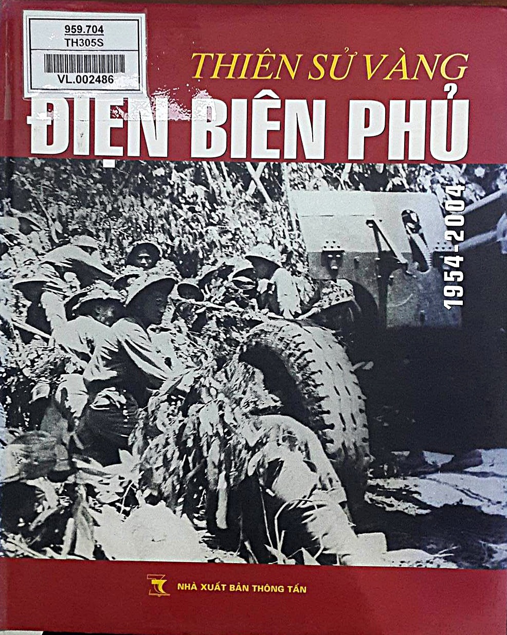 Thiên sử vàng Điện Biên Phủ 1954 - 2004