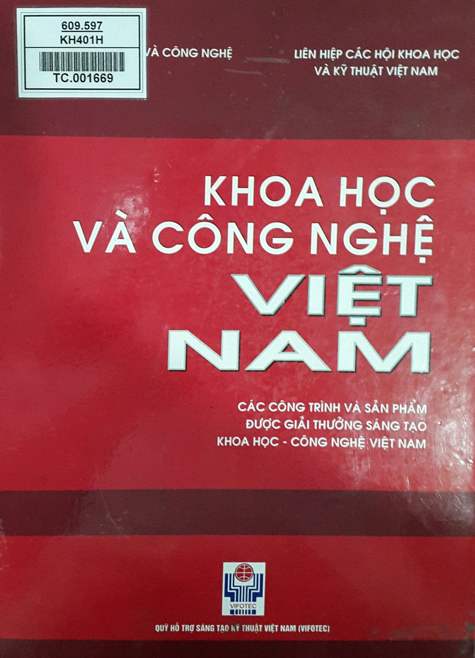 Khoa học và công nghệ Việt Nam : Các công trình và sản phẩm được giải thưởng sáng tạo khoa học - công nghệ Việt Nam