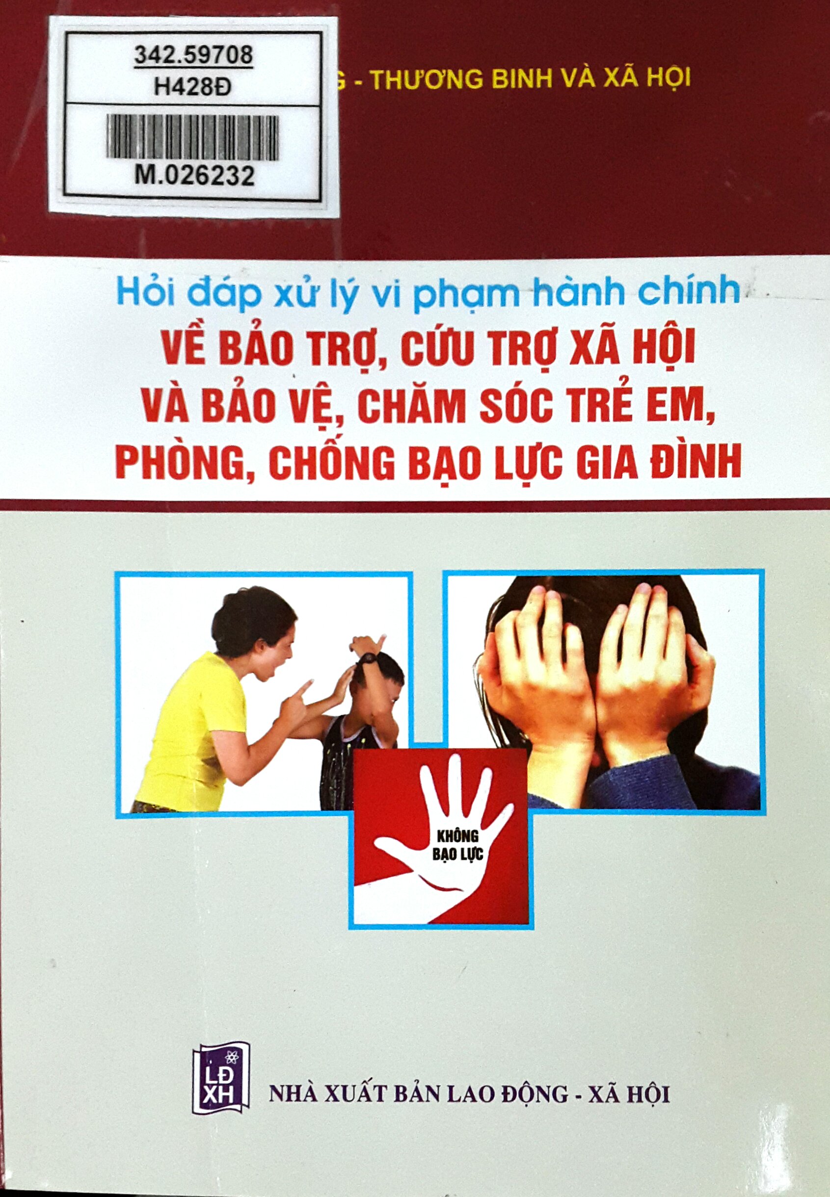 Hỏi đáp xử lý vi phạm hành chính về bảo trợ, cứu trợ xã hội và bảo vệ, chăm sóc trẻ em, phòng chống bạo lực gia đình.