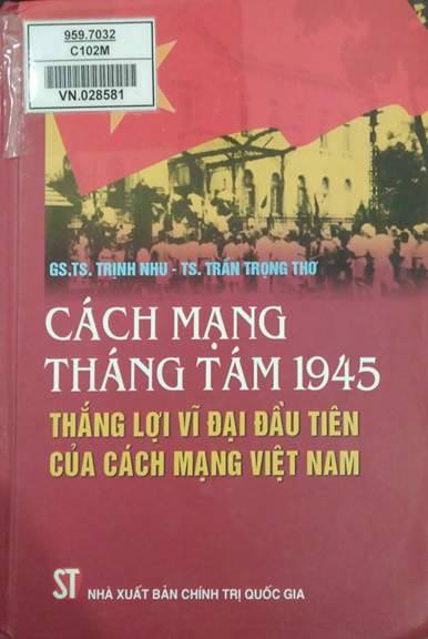 Cách mạng tháng Tám 1945 - Thắng lợi vĩ đại đầu tiên của cách mạng Việt Nam