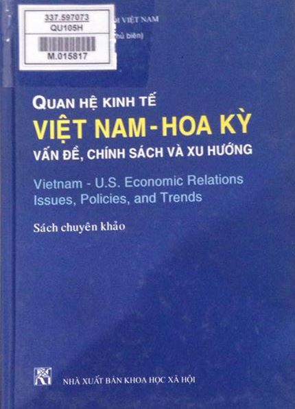 Quan hệ kinh tế Việt Nam – Hoa Kỳ: vấn đề, chính sách và xu hướng