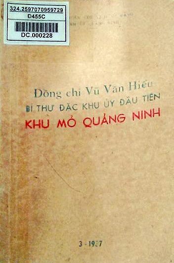 Đồng chí Vũ Văn Hiếu - Bí thư Đặc khu ủy đầu tiên  Khu mỏ Quảng Ninh