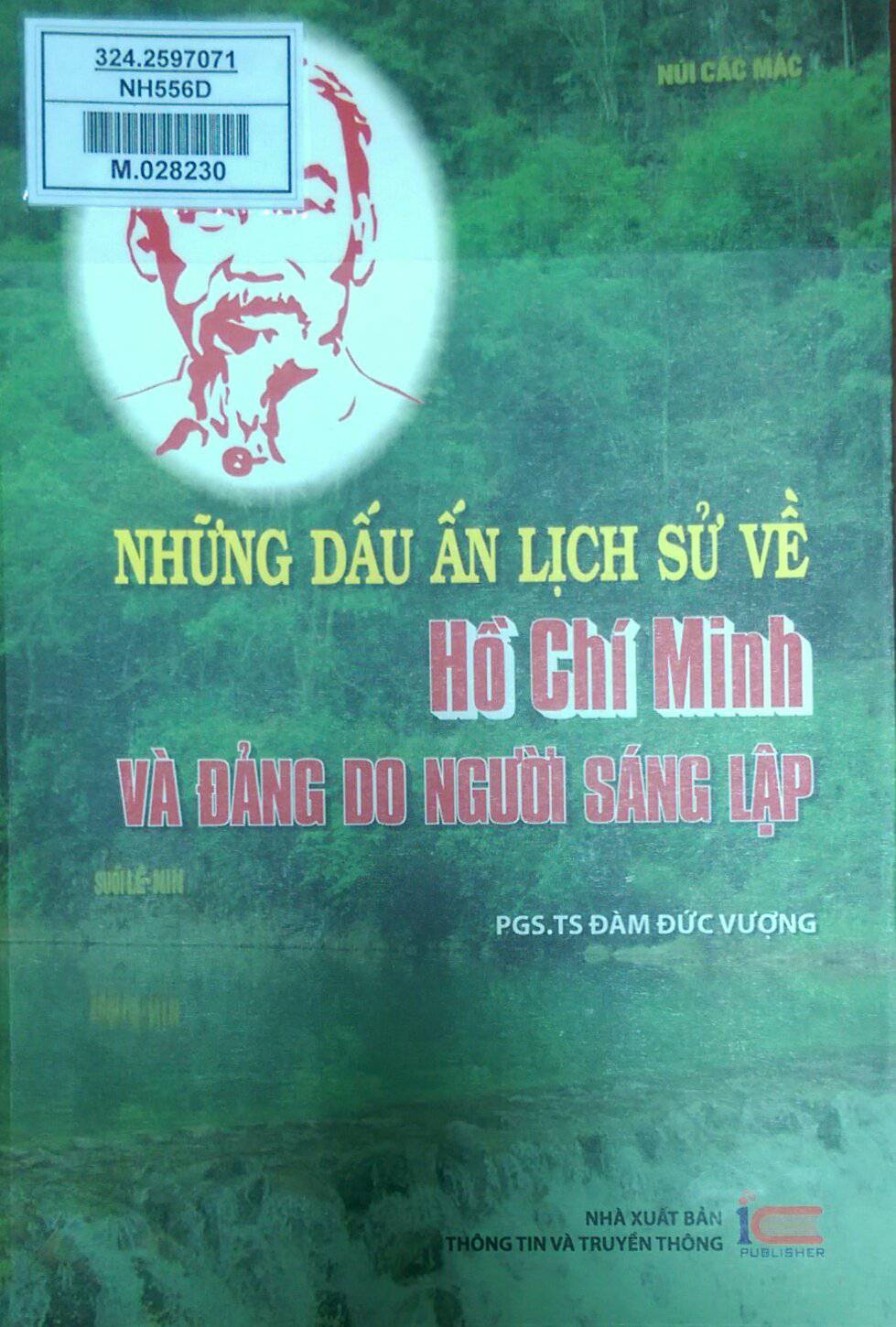 Những dấu ấn lịch sử về Hồ Chí Minh và Đảng do người sáng lập