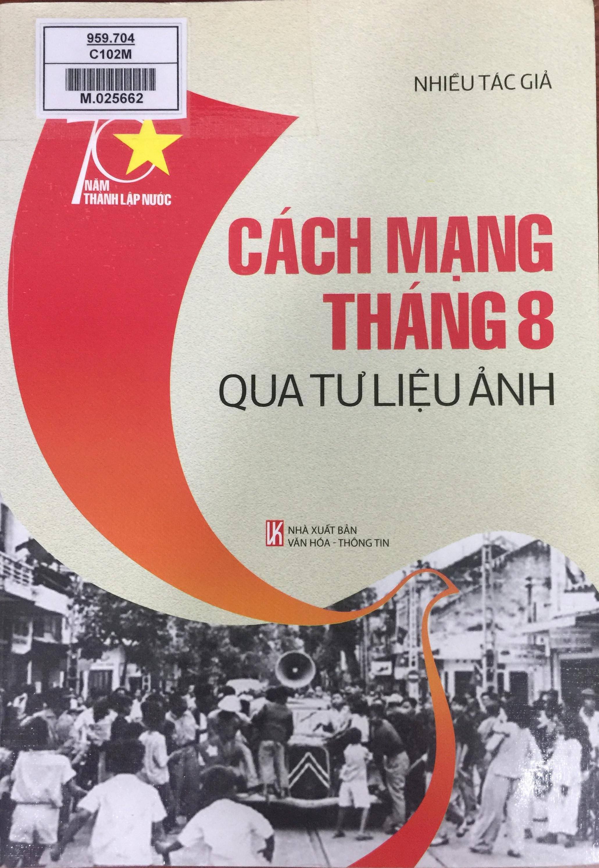 Cách mạng tháng 8 (qua tư liệu ảnh)