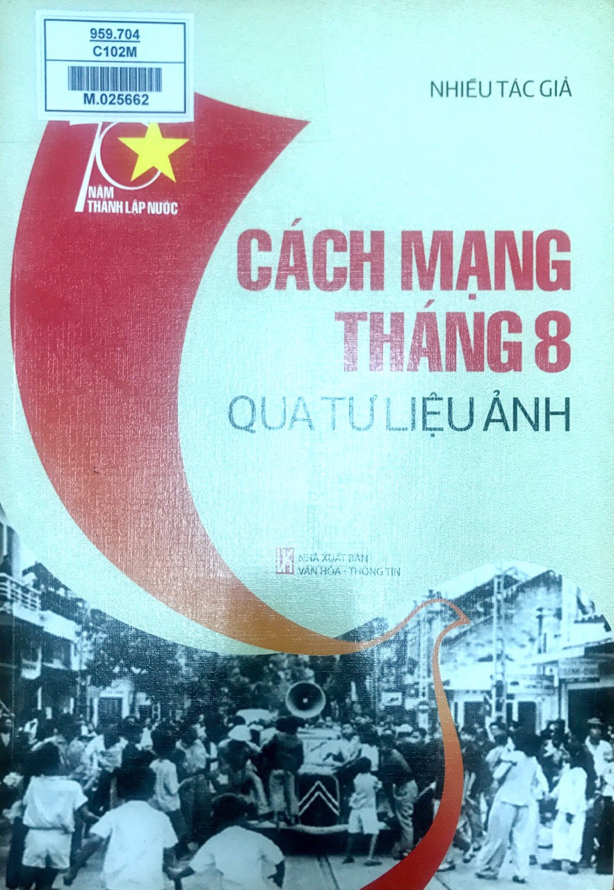 Cách mạng tháng 8 (qua tư liệu ảnh)