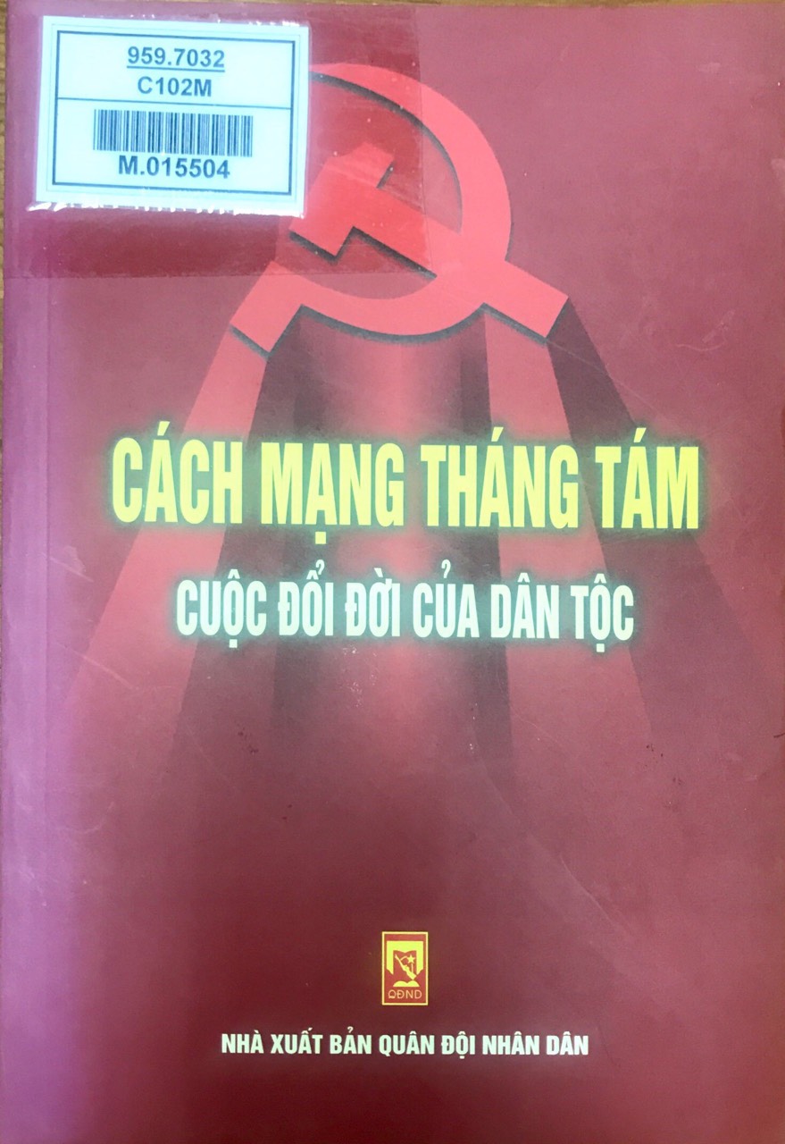 Cách mạng tháng Tám - cuộc đổi đời của dân tộc