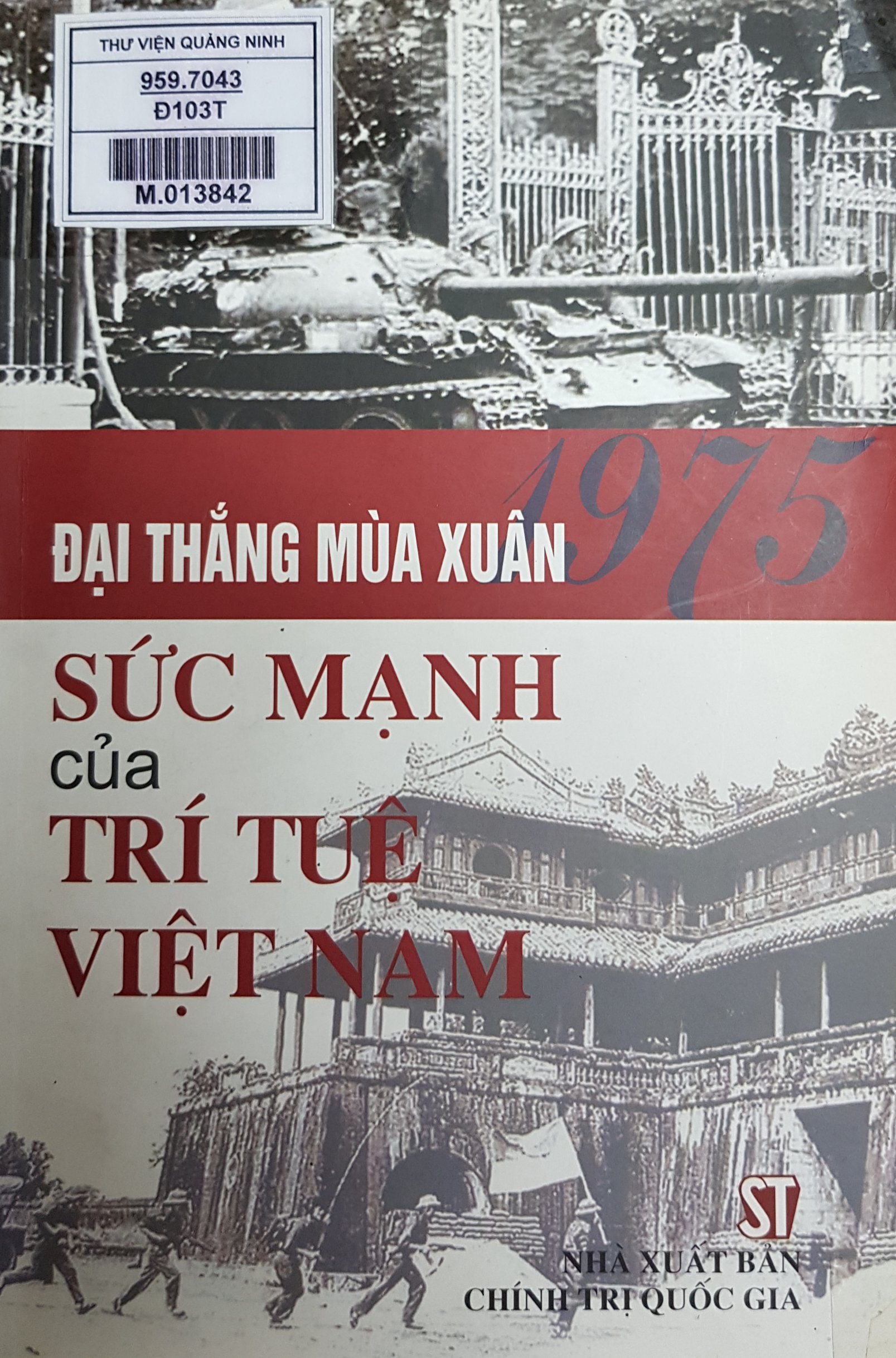 Đại thắng mùa xuân 1975 sức mạnh của trí tuệ Việt Nam