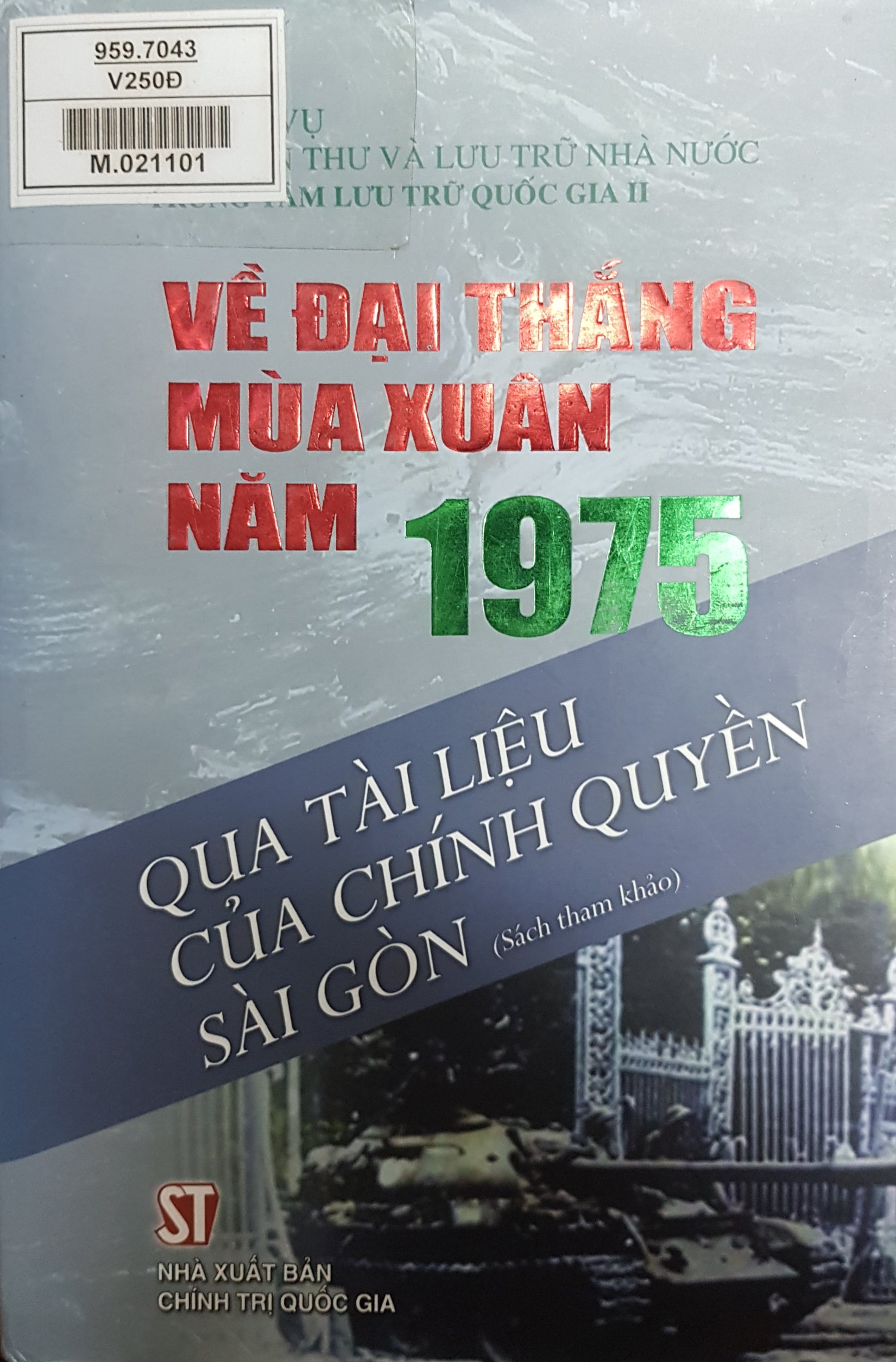 Về đại thắng mùa xuân năm 1975 qua tài liệu của chính quyền Sài Gòn