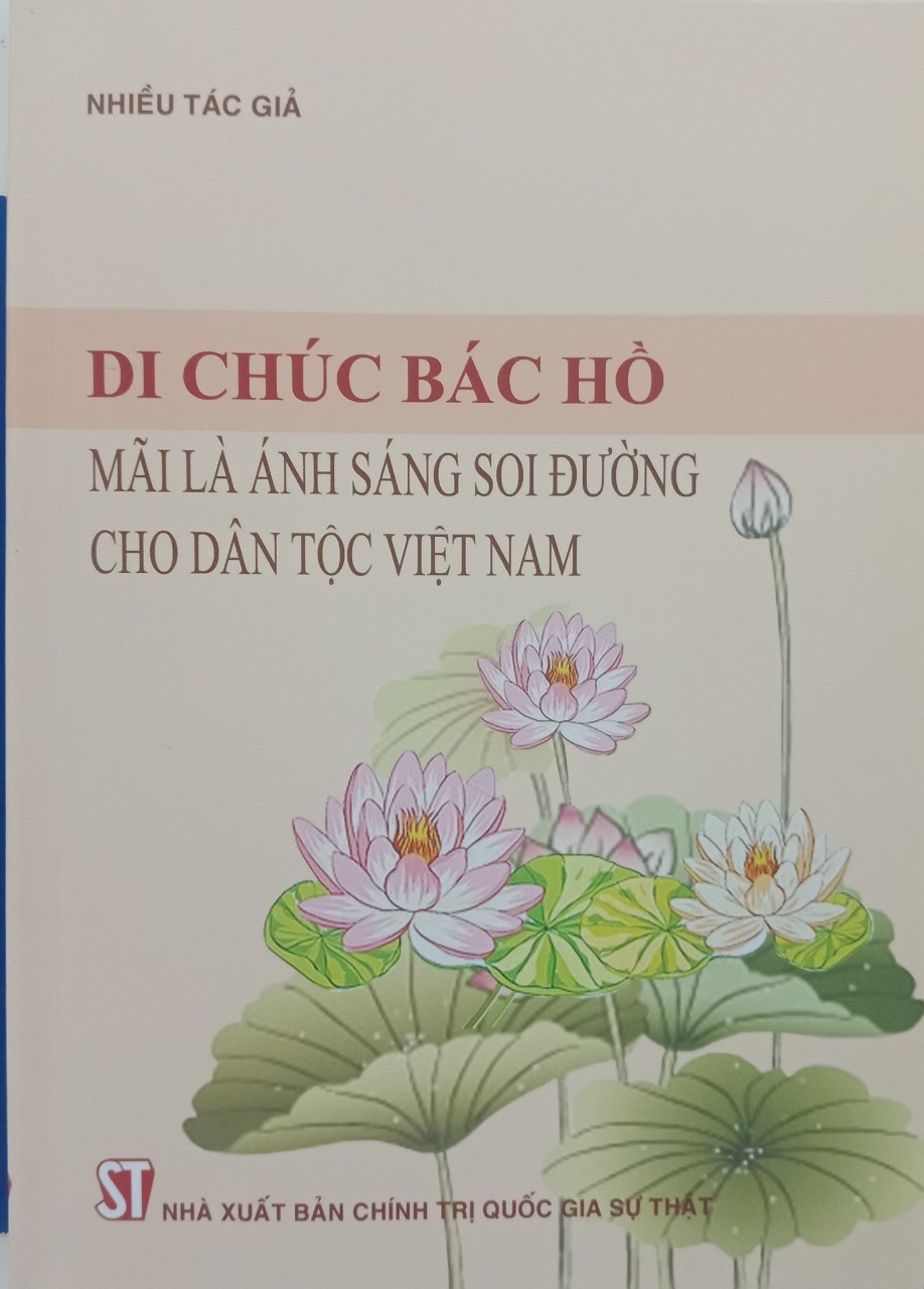Di chúc Bác Hồ mãi là ánh sáng soi đường cho dân tộc Việt Nam