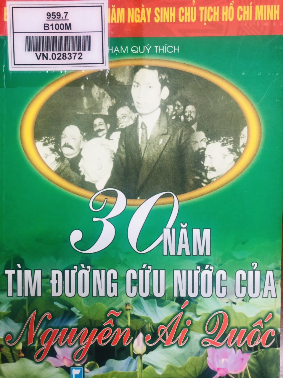 30 năm tìm đường cứu nước của Nguyễn Ái Quốc