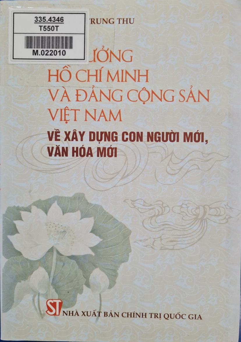 Tư tưởng Hồ Chí Minh và Đảng Cộng sản Việt Nam về xây dựng con người mới, văn hóa mới