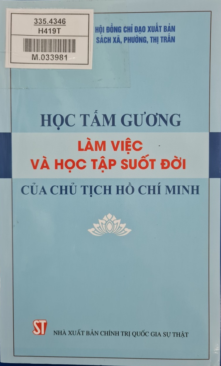 Học tấm gương làm việc và học tập suốt đời của Chủ tịch Hồ Chí Minh