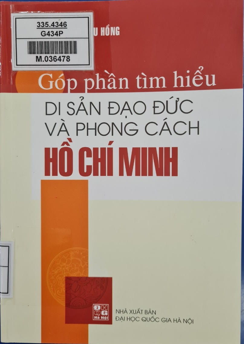 Góp phần tìm hiểu di sản đạo đức và phong cách Hồ Chí Minh