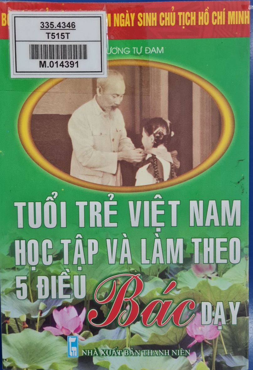 Tuổi trẻ Việt Nam học tập và làm theo 5 điều Bác dạy