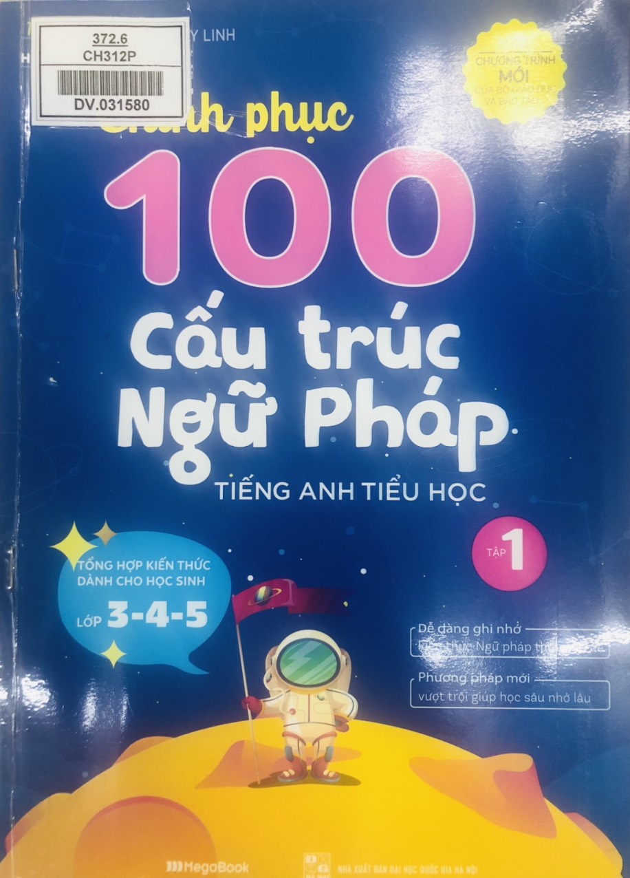 Chinh phục 100 cấu trúc ngữ pháp Tiếng Anh Tiểu học
