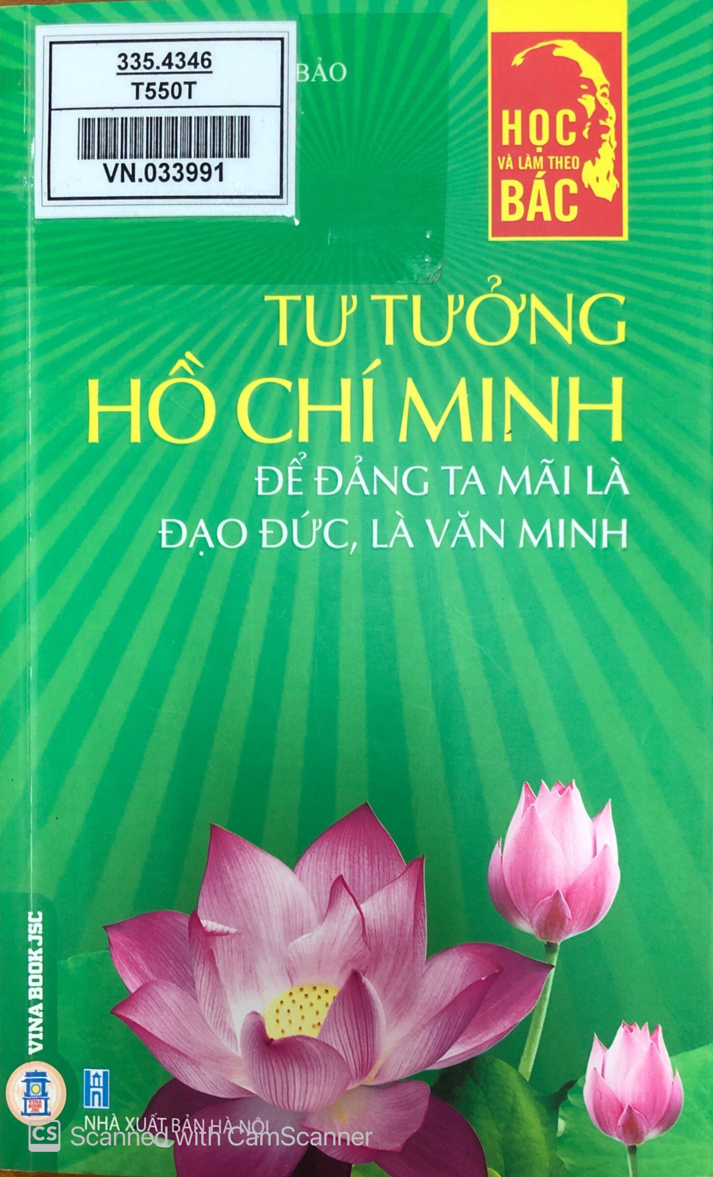 Tư tưởng Hồ Chí Minh để Đảng ta mãi là đạo đức, là văn minh