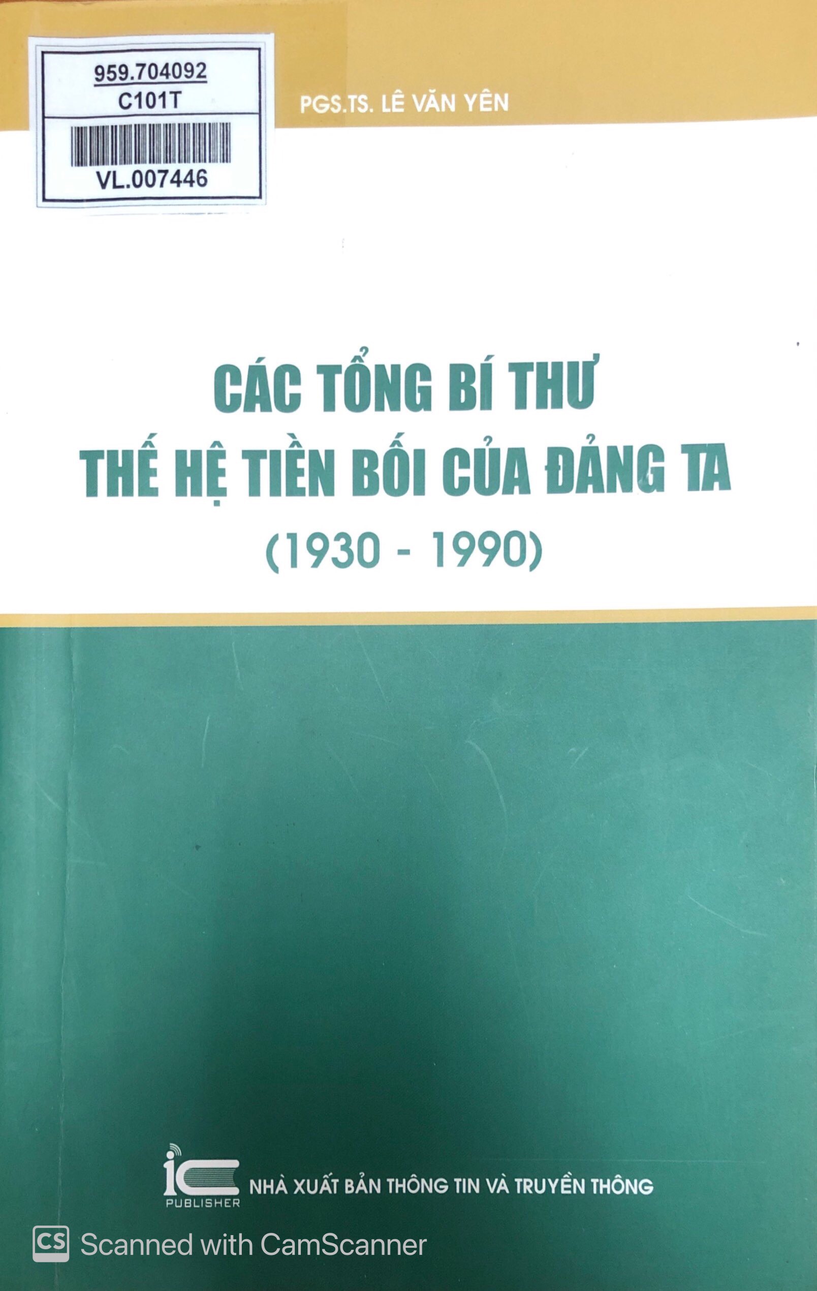 Các Tổng bí thư thế hệ tiền bối của Đảng ta (1930-1990)