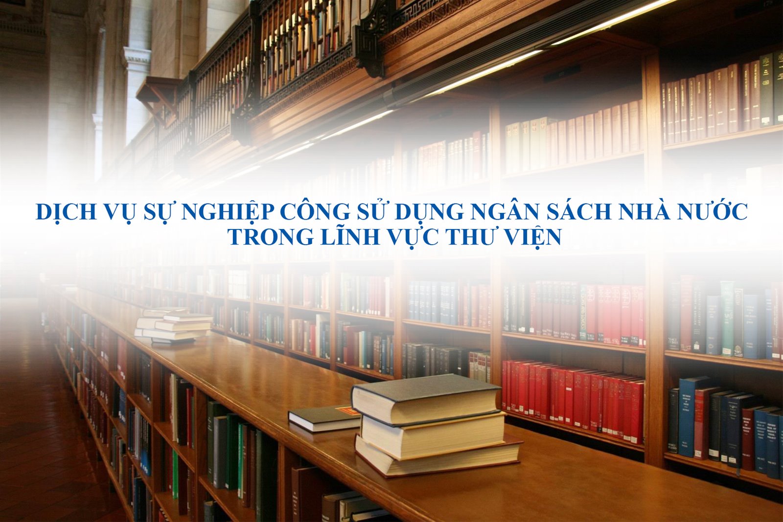 Các dịch vụ sự nghiệp công sử dụng ngân sách nhà nước trong lĩnh vực thư viện