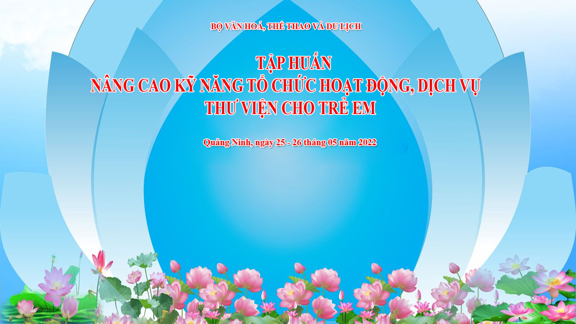 Tập huấn “Nâng cao kỹ năng tổ chức hoạt động, dịch vụ thư viện cho trẻ em”